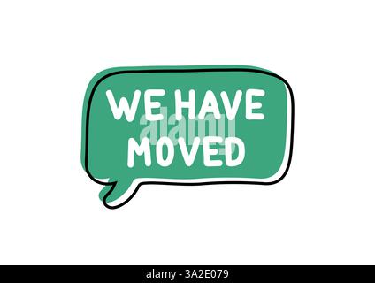 We Have Moved. Badge, icon, logo vector design illustration on white background Stock Vector