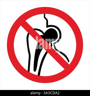 Red prohibition sign showing a hip joint fracture or dislocation is forbidden, isolated vector illustration on white background Stock Vector