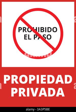 Prohibido el paso propiedad privada sign isolated on a white background (trad. no entry, private property) Stock Vector