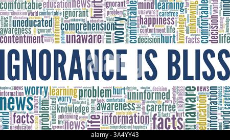 Ignorance is Bliss vector illustration word cloud isolated on white background. Stock Vector
