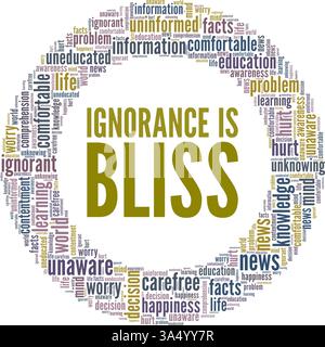 Ignorance is Bliss vector illustration word cloud isolated on white background. Stock Vector