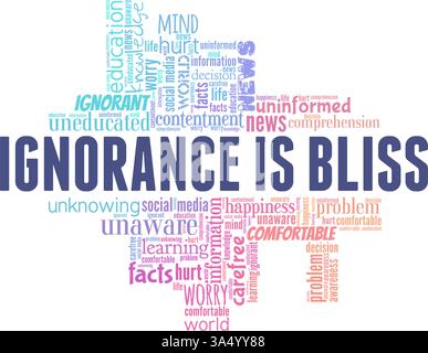 Ignorance is Bliss vector illustration word cloud isolated on white background. Stock Vector