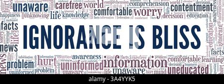 Ignorance is Bliss vector illustration word cloud isolated on white background. Stock Vector