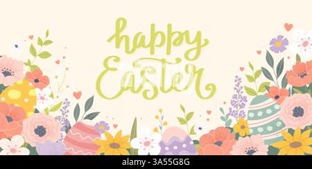 Happy Easter greeting card with lettering, flowers and decorated eggs. Festive vector illustration in pastel colors Stock Vector