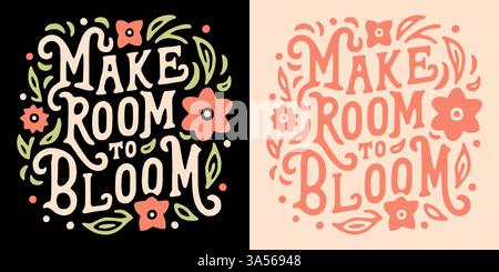 Make room to bloom lettering personal development self love quotes for women girl floral flowers illustration growth mindset text print shirt design. Stock Vector