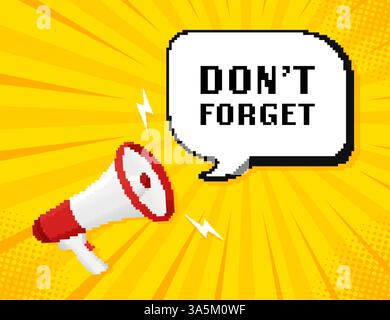 Do not forget. Reminder. Badge with megaphone icon. Pixel style illustration on white background Stock Vector