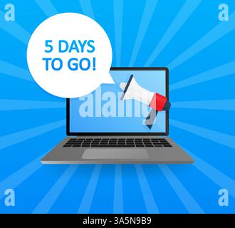 Laptop screen with megaphone. 5 days to go! Emblem, label, badge. Text in speech bubble on blue background. Banner for business. Vector stock Stock Vector