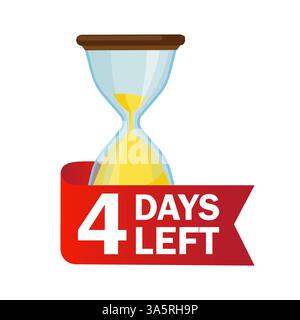 4 days left. Sandglasses with calendar icon on a white background. Vector stock illustration. Stock Vector