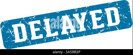 delayed stamp. delayed rectangular sign isolated on transparent background Stock Vector