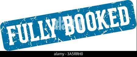 fully booked stamp. fully booked rectangular sign isolated on transparent background Stock Vector