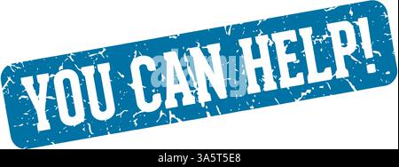 you can help stamp. you can help rectangular sign isolated on transparent background Stock Vector