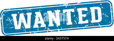 wanted stamp. wanted rectangular sign isolated on transparent background Stock Vector