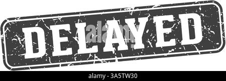 delayed stamp. delayed rectangular sign isolated on transparent background Stock Vector