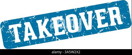 takeover stamp. takeover rectangular sign isolated on transparent background Stock Vector