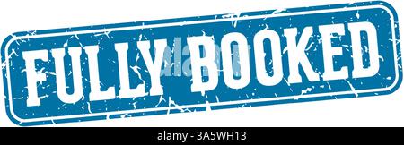 fully booked stamp. fully booked rectangular sign isolated on transparent background Stock Vector