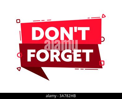 Speech bubble with the word Dont forget red label. Vector stock illustration Stock Vector
