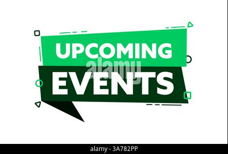 Speech bubble with the word Upcoming events green label. Vector stock illustration Stock Vector