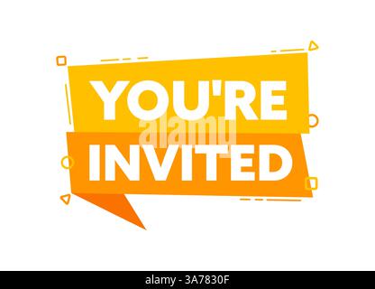 Speech bubble with the word You are invited yellow label. Vector stock illustration Stock Vector