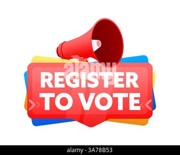 Register to vote. Badge with megaphone banner, label. Marketing and advertising. Vector illustration Stock Vector