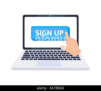 Hand pointer clicking on a sign up button on a laptop screen. Vector illustration Stock Vector