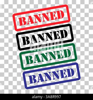 Set of Banned stamp symbol, label sticker sign button, text banner vector illustration . Stock Vector