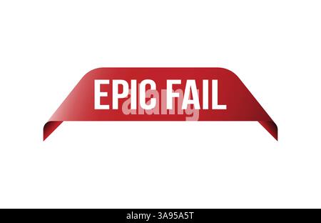 Epic fail red ribbon label banner. Open available now sign or epic fail tag. Stock Vector