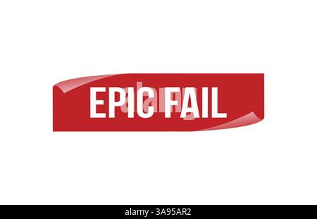 Epic fail red ribbon label banner. Open available now sign or epic fail tag. Stock Vector