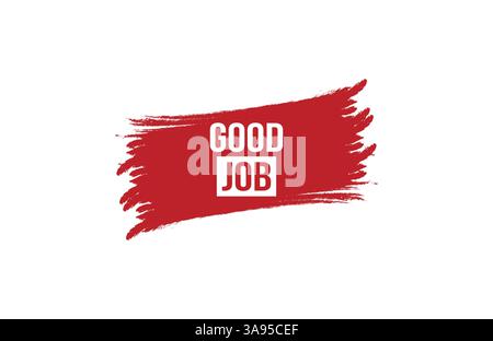 Brush style good job red banner design on white background. Stock Vector