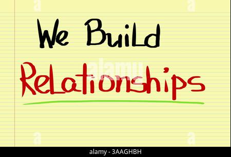 We Build Relationships Concept Stock Photo