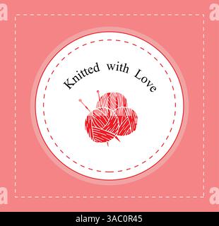 Labels for knitting with red yarn and knitting needles. With the text knitted with love. Isolated vector illustration. Stock Vector