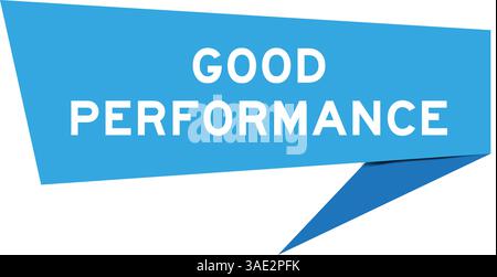 Blue color speech banner with word good performance on white background Stock Vector