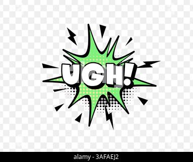 Ugh Comic Sound Text In Green Explosion Speech Bubble With Lightning Bolts And Dots On Transparent Background. Frustration Pop Art Expression. Vector Stock Vector