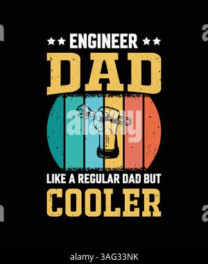 Engineer Dad Shirt – Like a Regular Dad But Cooler | Vintage Father's Day Engineering Tee Stock Vector