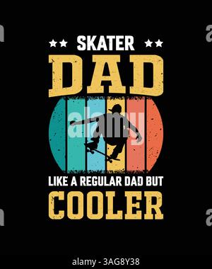 Skater Dad Like A Regular Dad But Cooler T-Shirt – Vintage Father's Day Gift for Skateboarding Dads Stock Vector