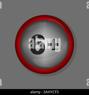 Red circle badge. 6 plus notice. Metallic gray background. Vector rating icon. Stock Vector