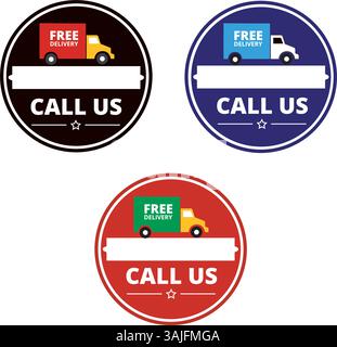 Free delivery colored round signs with call us phrase and telephone number space on a white background Stock Vector