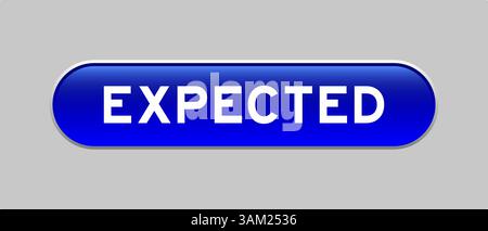 Blue color capsule shape button with word expected on gray background Stock Vector