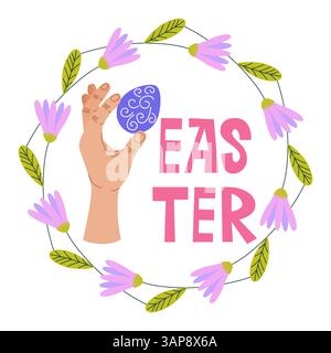 Hand holding decorated Easter egg inside floral wreath or frame with pink EASTER text. Flat vector illustration. Easter celebration. Design for postca Stock Vector