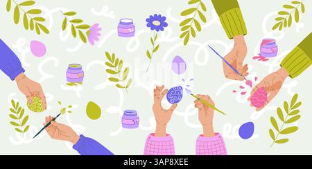 Hands painting Easter eggs with brushes surrounded by leaves, flowers and paint jars. Flat vector illustration. Spring Easter celebration. Design for Stock Vector