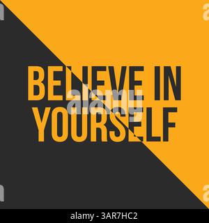 Believe in yourself. Vector Quote Design. Stock Vector
