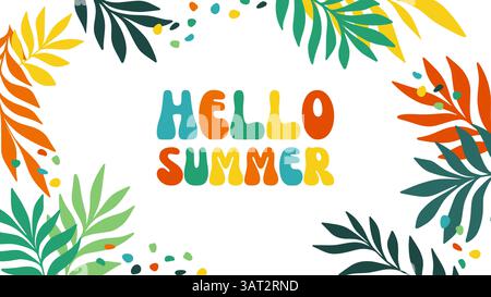 Hello Summer Colorful Leaves Vector Banner Template, Cute Playful Lettering with Tropical Party for Creative Headers, Promotion or Advertising Stock Vector