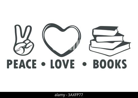 Peace Love Books Svg, Peace Love Books Silhouette, Peace Love Books Vector, Peace Love Books Clipart, Peace Love Books Sign, Peace Love Books Logo, Stock Vector