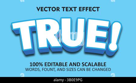 Editable blue vector text effect showing the word true with bold 3D style, shadow, and exclamation mark on light background Stock Vector