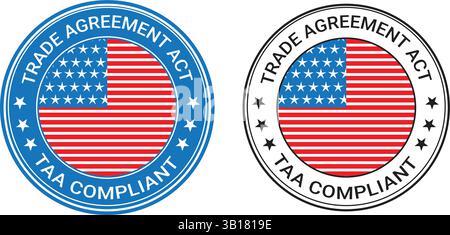 round taa compliant trade agreement act badges with american flag, one in blue and one in outline black, ideal for official label use Stock Vector
