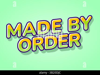Made by order. Bright and fun layered text effect suitable for creative posters, print materials, and digital graphics Stock Vector