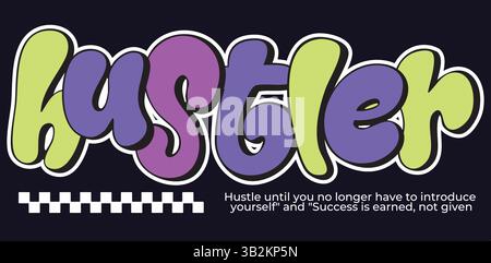 Hustle Graffiti Style Urban Typography Vector Artwork for Motivational T-Shirts, Coffee Mugs, Posters, and Streetwear Print Templates Stock Vector