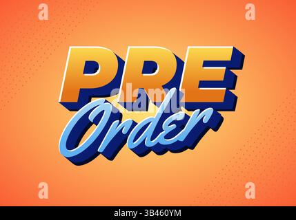 Pre order. Text effect design for social media promotion needs. Orange blue color Stock Vector