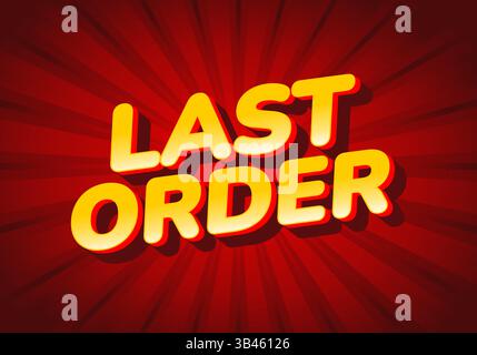Last order. Fun and bold text effect with yellow lettering and deep red background burst. Perfect for comic style sale banners and energetic promotion Stock Vector