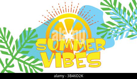 Summer Vibes Graphic with Citrus and Tropical Leaves. Stock Vector