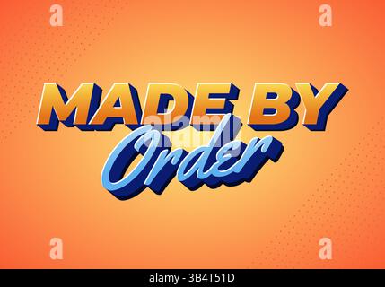 Made by order. Stylish layered text effect with gradient bold font and cursive script, perfect for retro pop branding Stock Vector